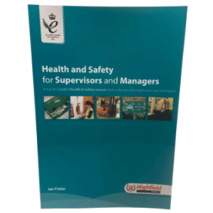 Highfield Level 3 Health and Safety for Supervisors and Managers Course Book